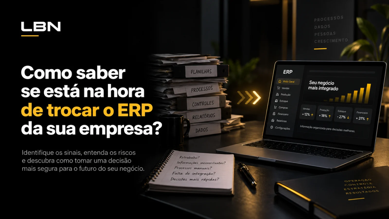 Como saber se est&aacute; na hora de trocar o ERP da sua empresa?