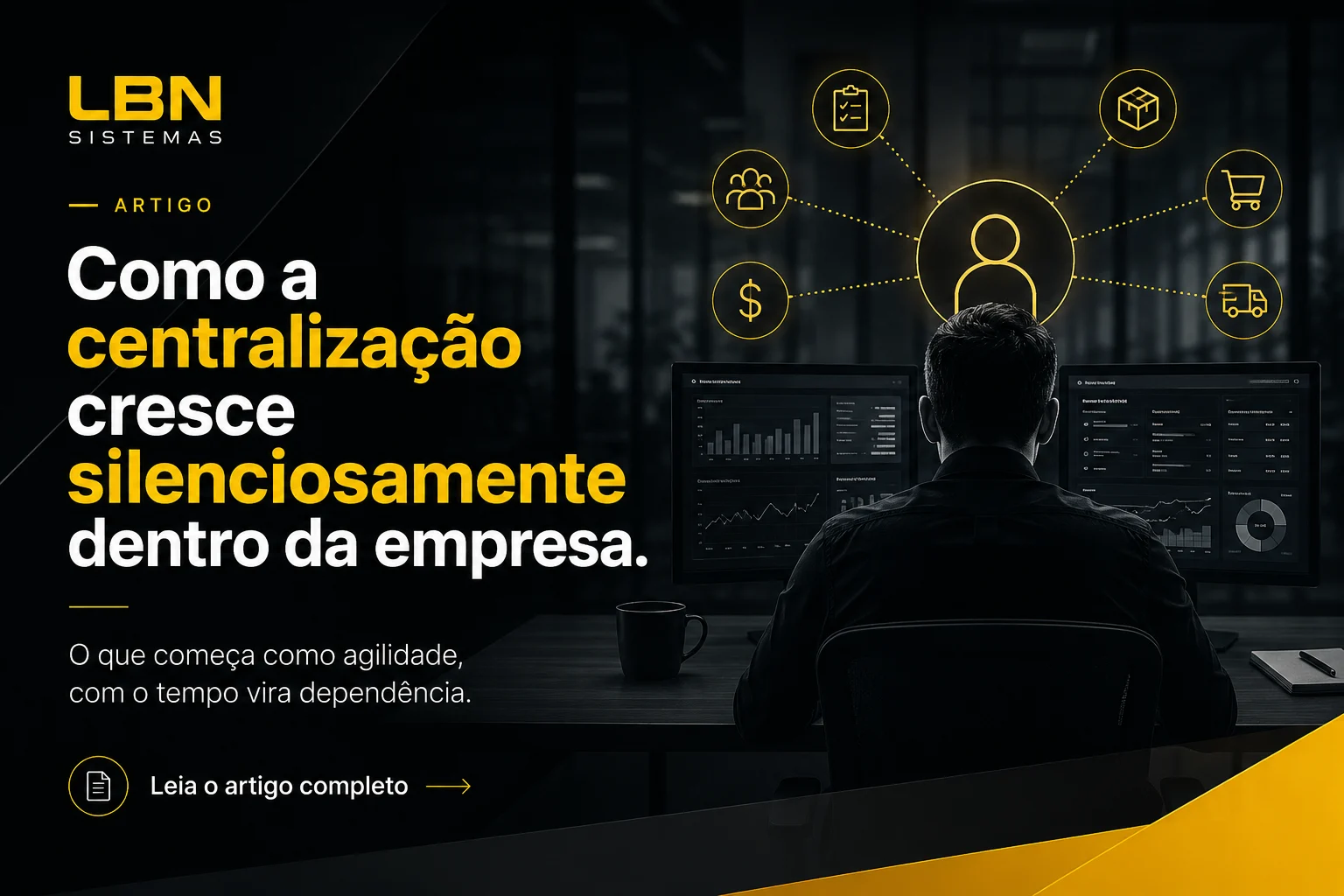 Como a centraliza&ccedil;&atilde;o cresce silenciosamente dentro da empresa